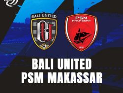 BRI Liga 1: Bisakah PSM Meredam Agresivitas Bali United